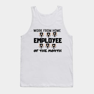 Work From Home Employee Of The Month Tank Top